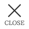 CLOSE